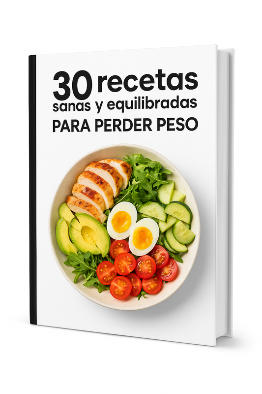 30 recetas sanas y equilibradas PARA PERDER PESO